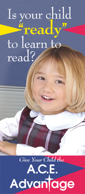Is your child ready to learn to read? Give your child the A.C.E. Advantage