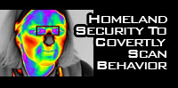 Homeland Security To Covertly Scan Behavior 